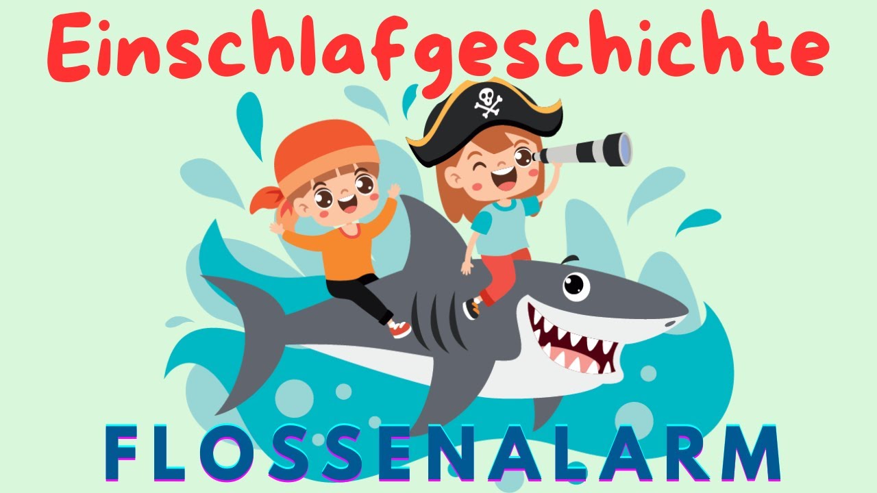 Der schnellste Hai der sieben Meere ⭐️ Eine witzige und unglaubliche Einschlafgeschichte ✅