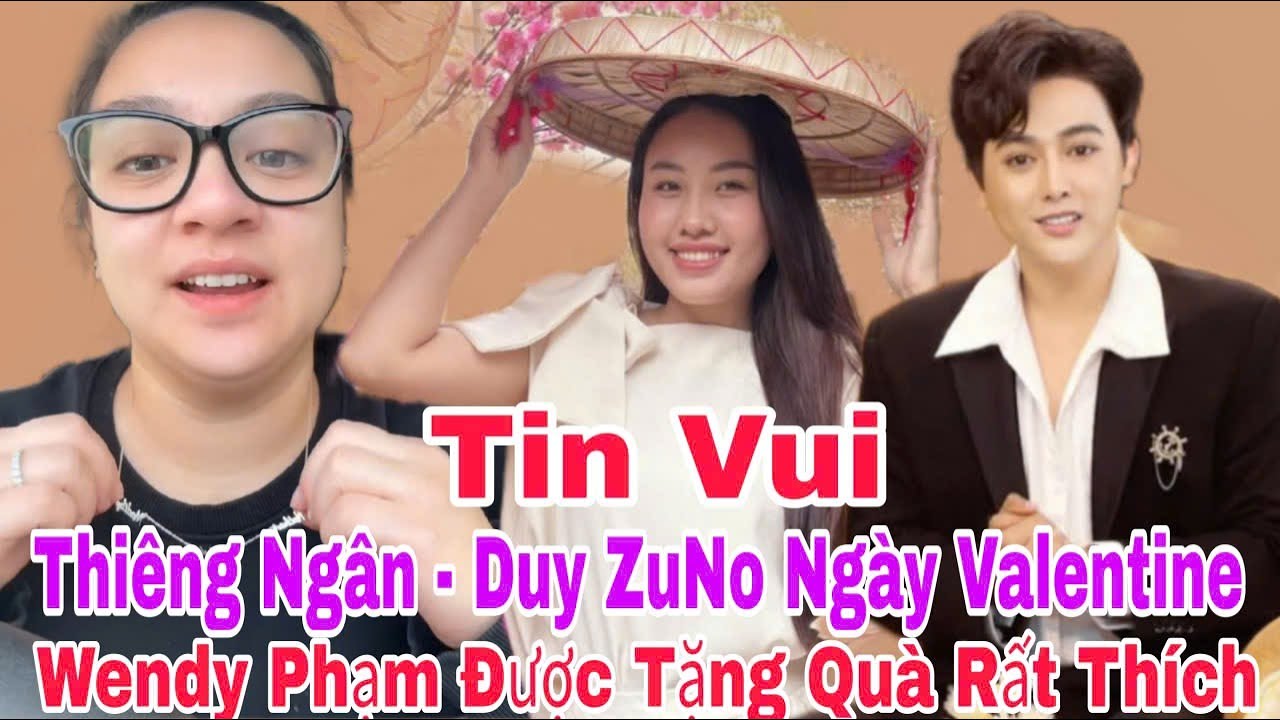 Tin Vui THIÊNG NGÂN  - DUY ZUNO Show Ngày Valentine WENDY PHẠM Được Quà Rất Thích | Lisa TV