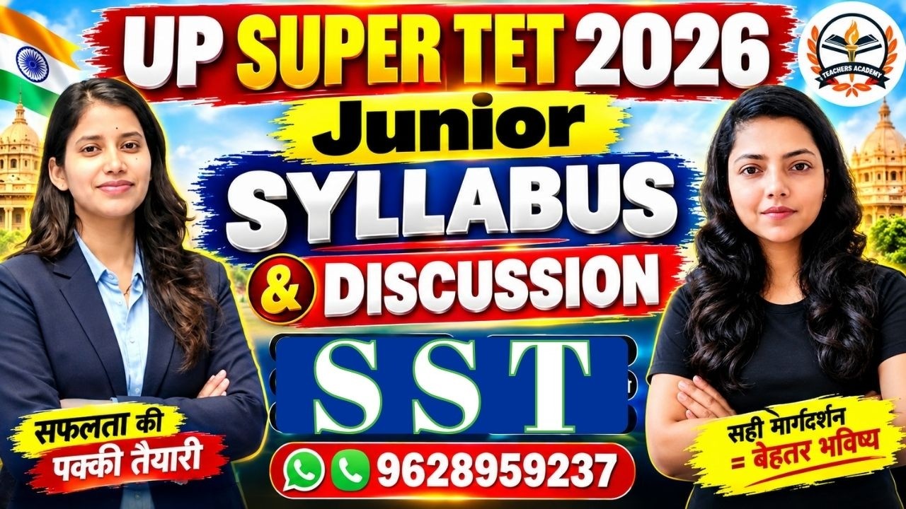 UP Super TET 2026 | Junior SST Complete Syllabus & Strategy | Teachers Academy