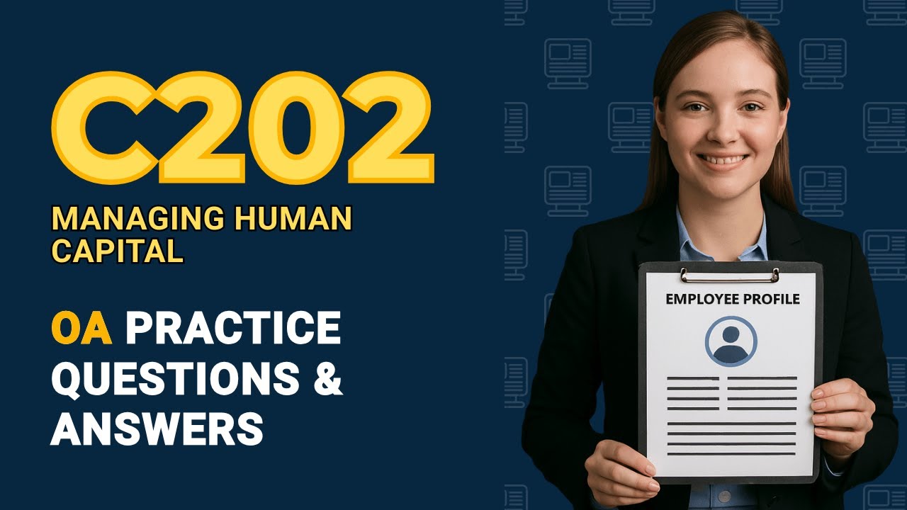 WGU C202 OA Real-Style Exam Questions & Answers – Managing Human Capital