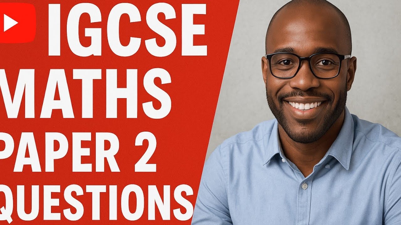 Clarify Tutorials : IGCSE MATHS PAPER 2 QUESTION AND ANSWERS - DAY BEFORE EXAM! LET'S GOOOOO