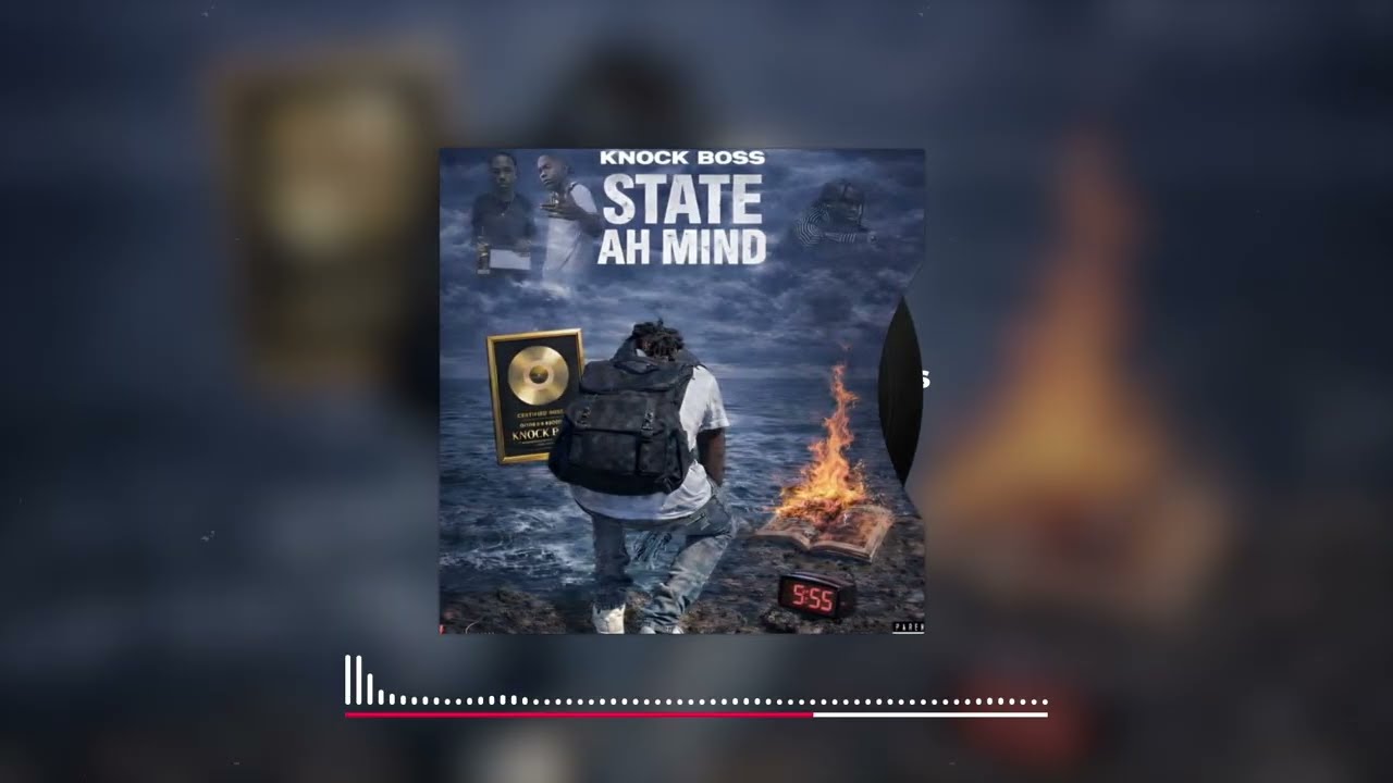 Knock Boss - State Ah Mind (Official Audio)