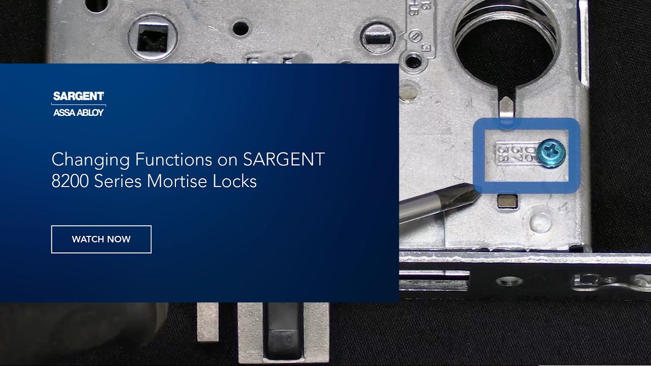 Changing Functions on SARGENT 8200 Series Mortise Locks - Technical Product Support