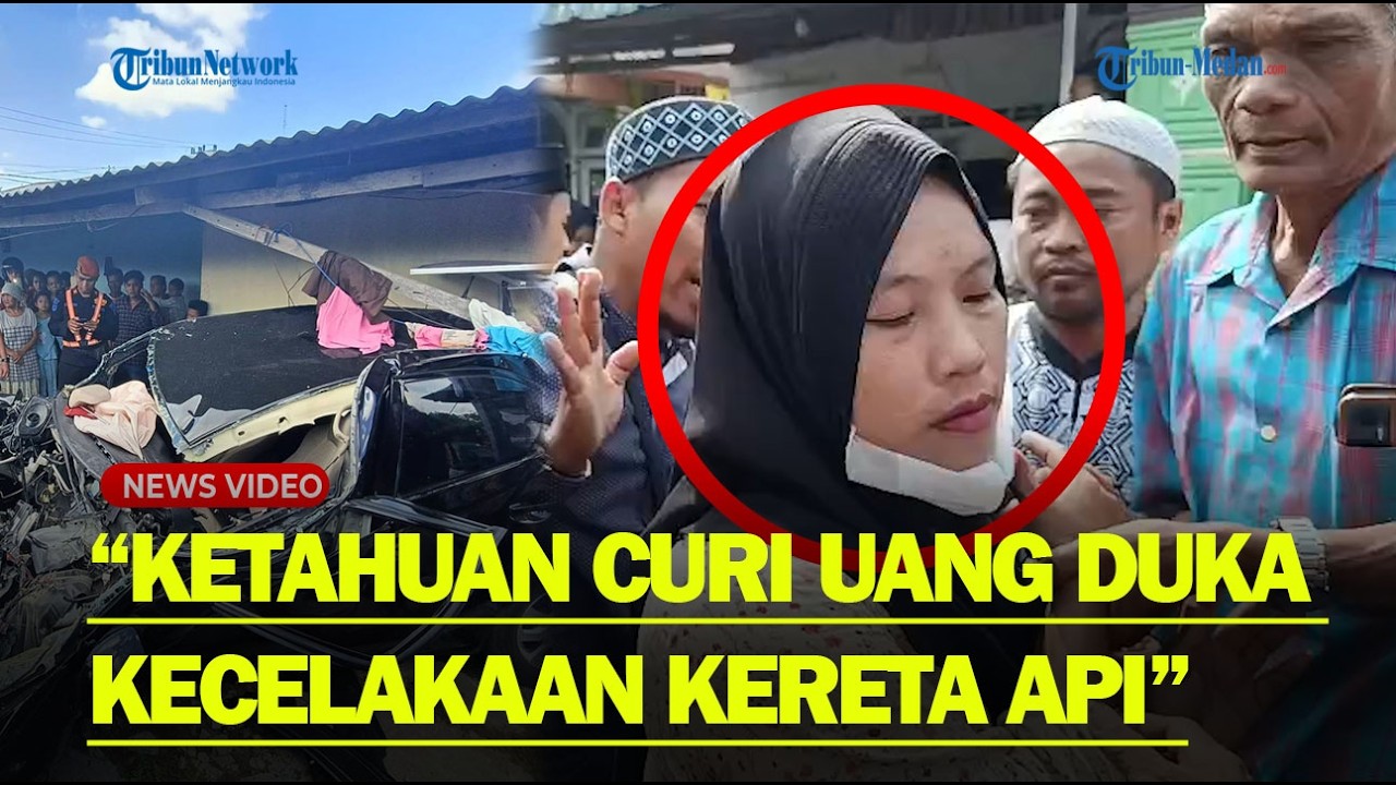 DETIK-DETIK Wanita Tertangkap Curi Uang Duka Kecelakaan Kereta Api di Tebing Tinggi