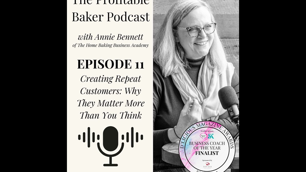 Episode 11: Creating Repeat Customers: Why They Matter More Than You Think