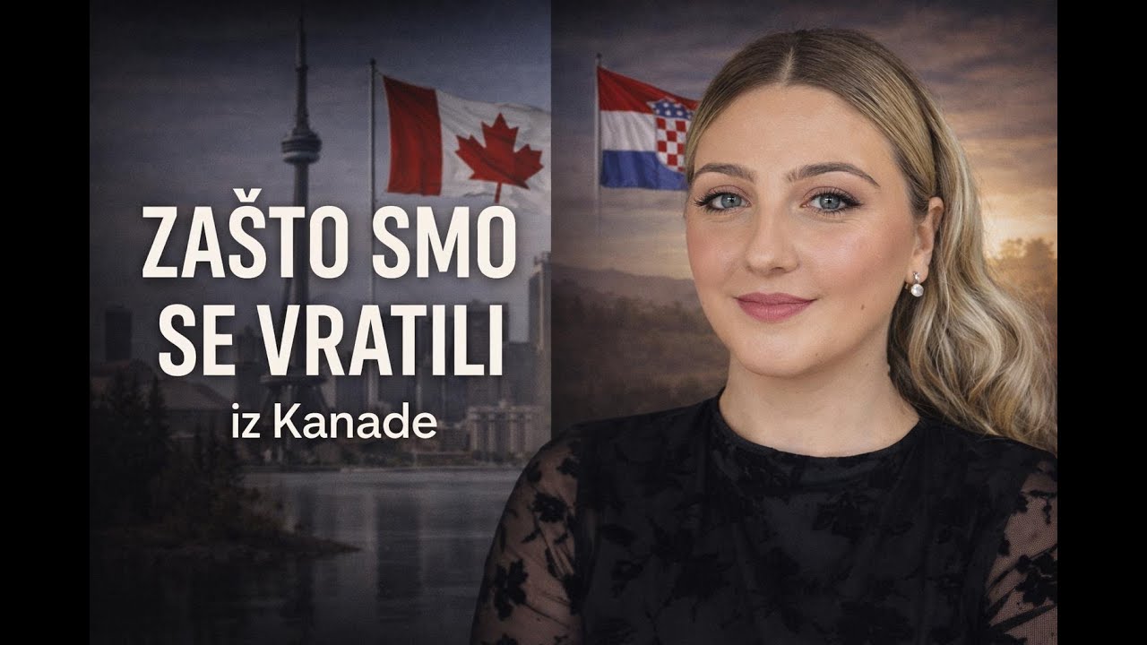 Zašto smo se vratili iz Kanade u Hrvatsku | Naša istina