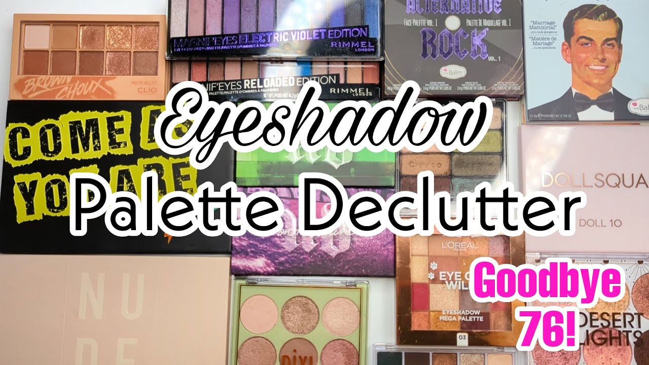 EYESHADOW PALETTE DECLUTTER 4 | I'm Finally Doing This!