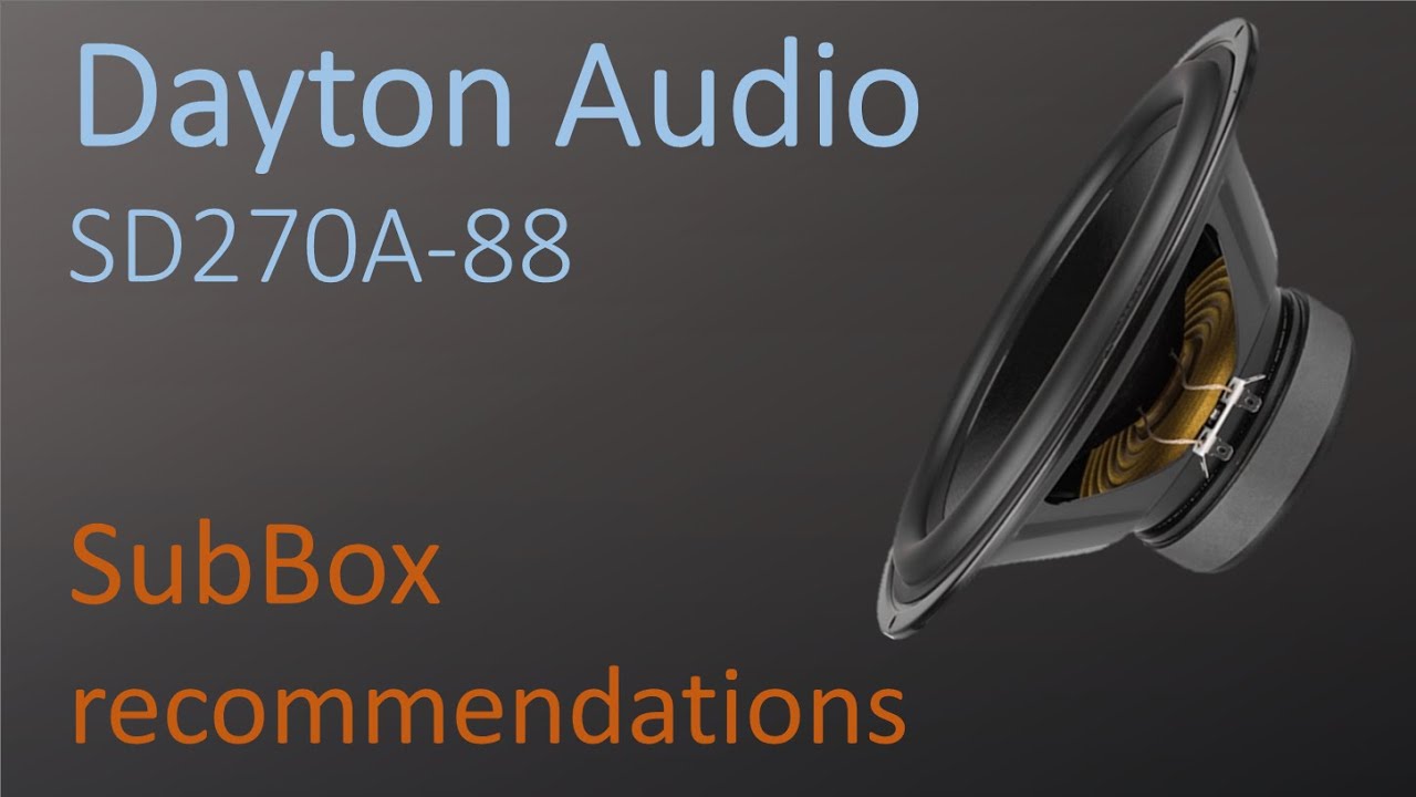 Dayton Audio SD270A-88 | Recommended Subwoofer Box Designs