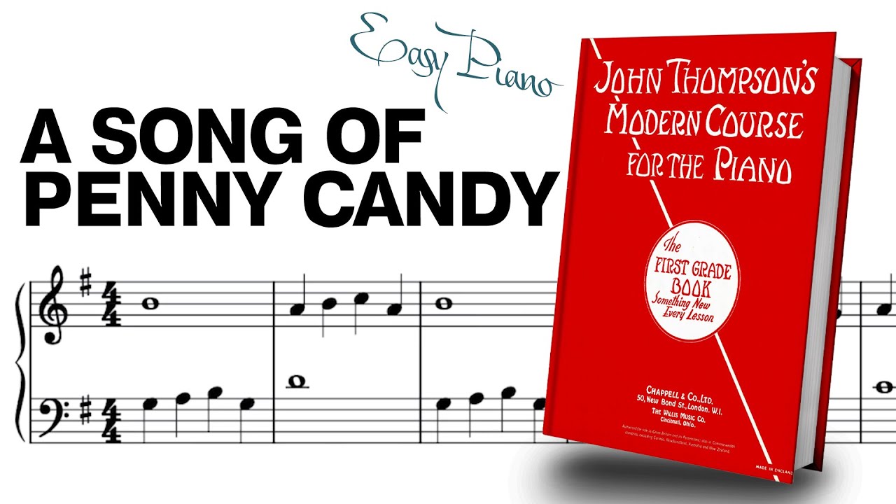 A SONG OF PENNY CANDY- JOHN THOMPSON'S MODERN COURSE: EASY PIANO/SHEET