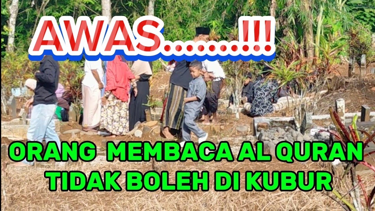 Hukum membaca Al Qur'an di kuburan