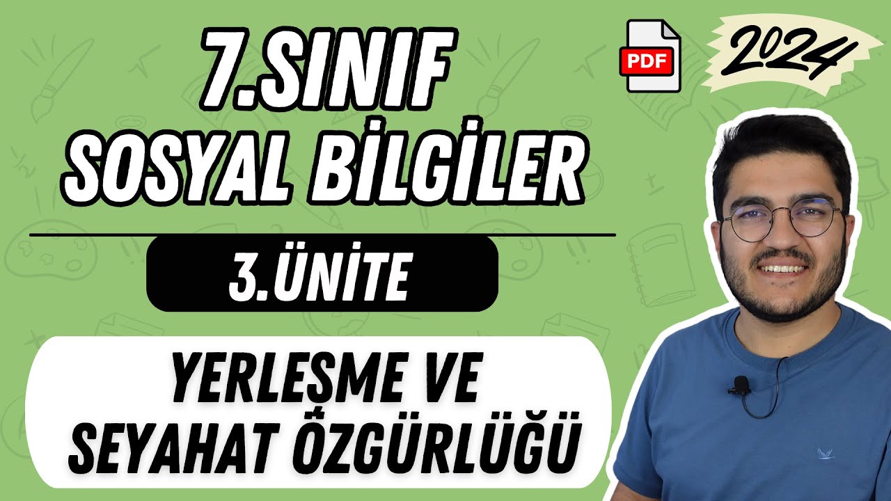 7.Sınıf Sosyal Bilgiler 3.Ünite Yerleşme ve Seyahat Özgürlüğü