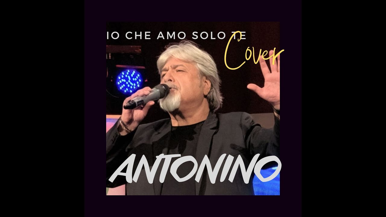 IO CHE AMO SOLO TE - Sergio Endrigo (Cover di Antonino)