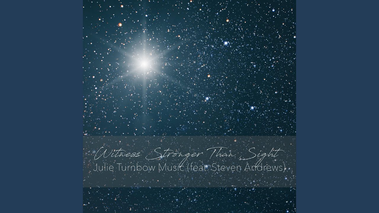 Witness Stronger Than Sight (feat. Steven Andrews)