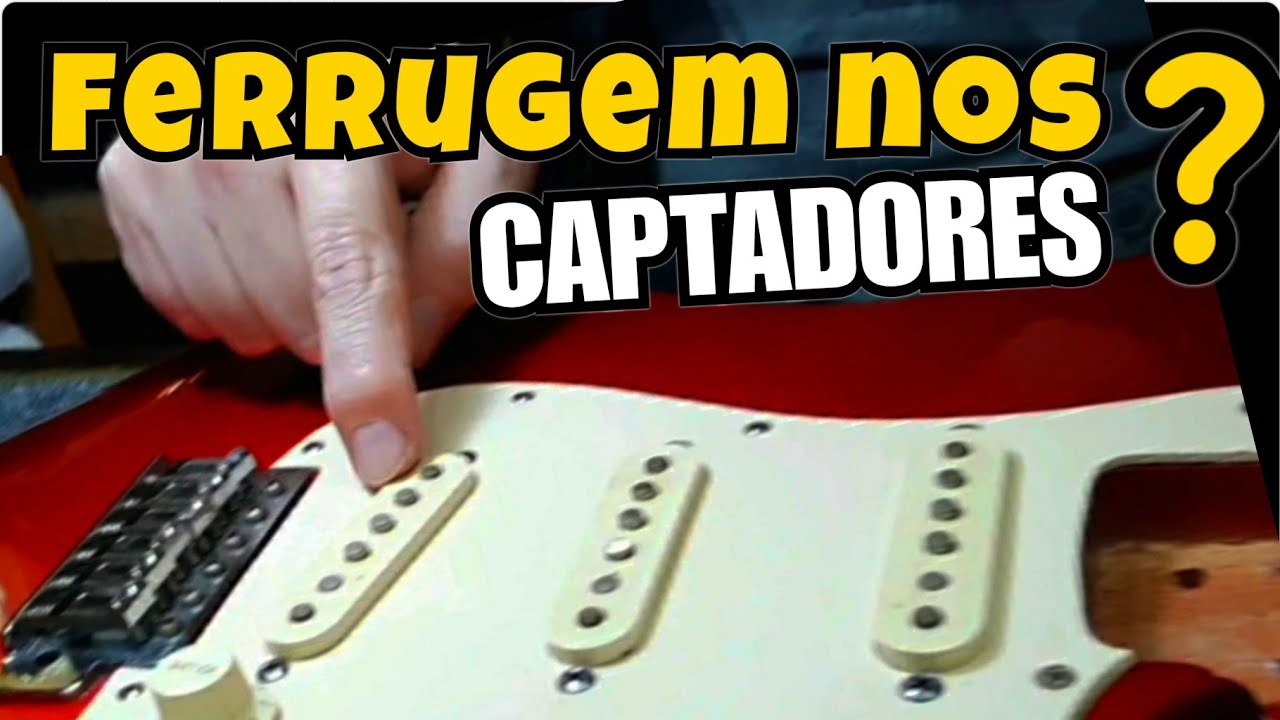 Como Tirar Ferrugem dos Captadores?