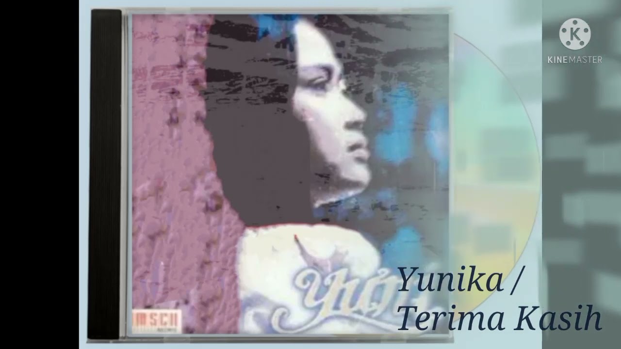 Yunika / Terima Kasih (Digitally Remastered Audio / 1996)