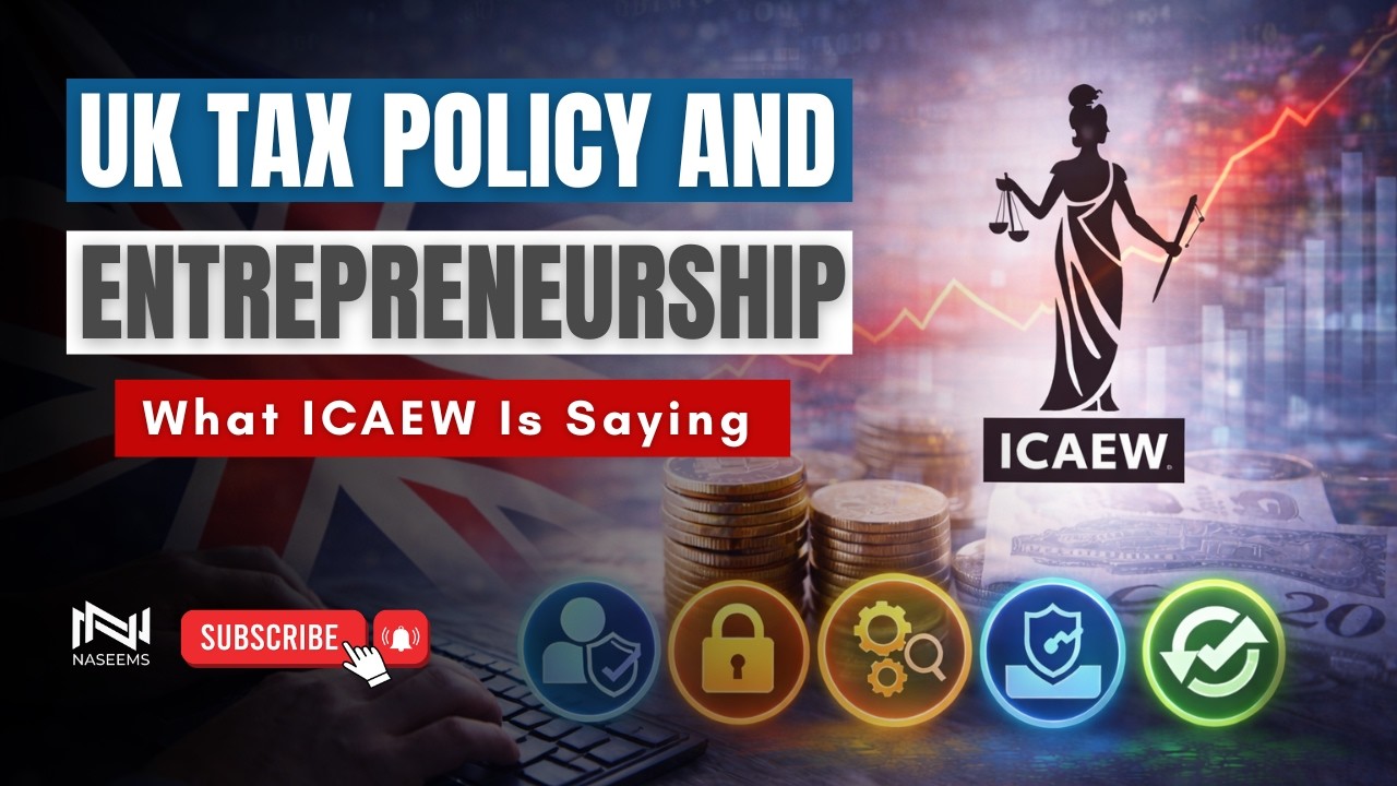 ICAEW Tax Warning | Tax Stability Needed to Support Entrepreneurs | Naseems Accountants