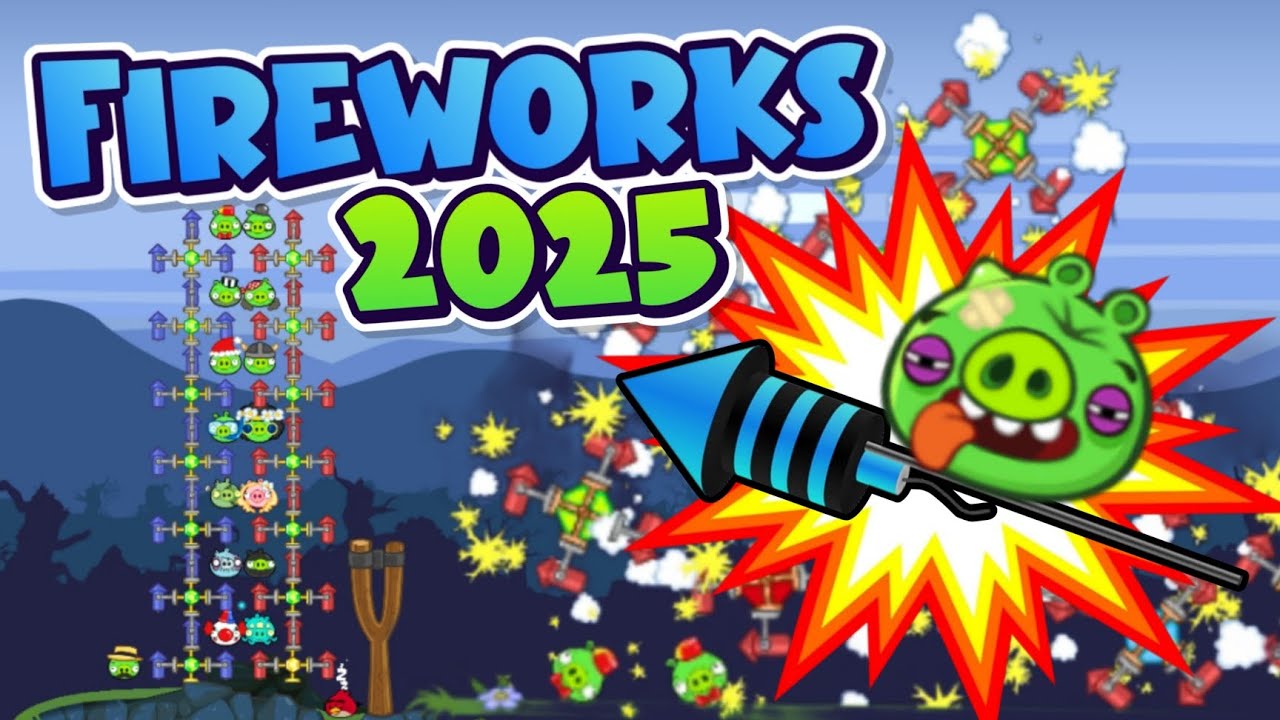 FIREWORKS 2025 - Bad Piggies Inventions
