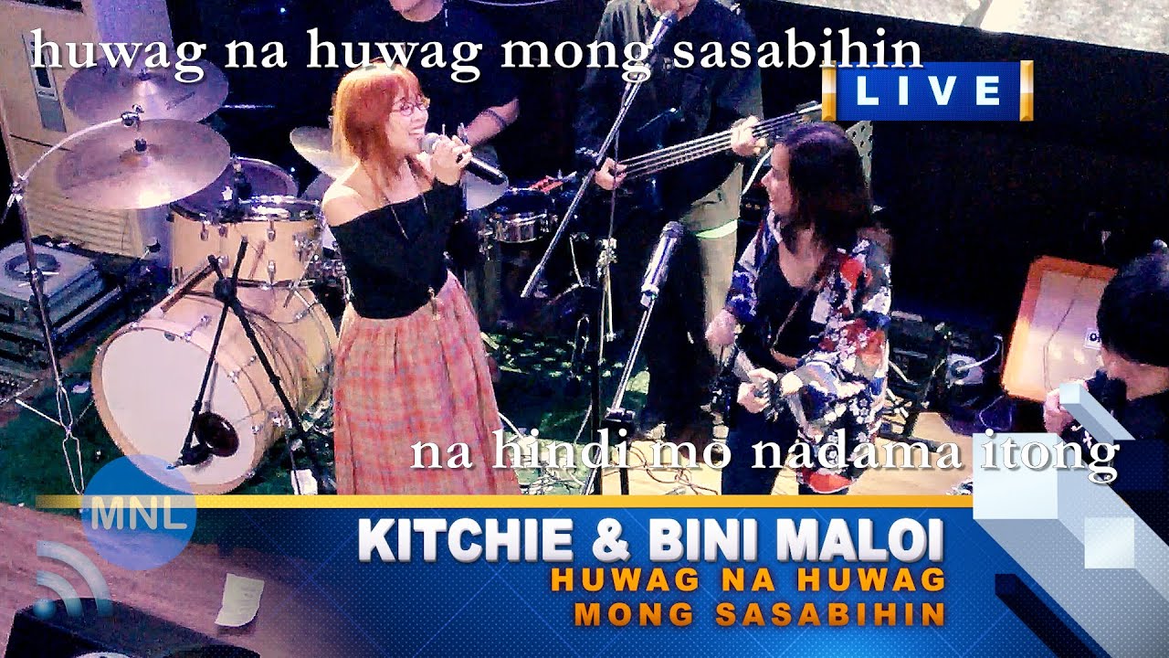 HUWAG NA HUWAG MONG SASABIHIN (Kitchie Nadal & Bini Maloi) Momentum Live MNL