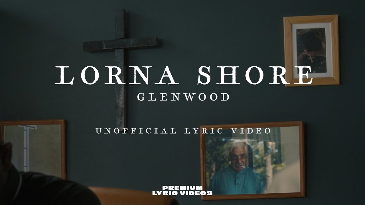 LORNA SHORE  |  GLENWOOD  |  LYRICS  |  PREMIUM PRODUCED