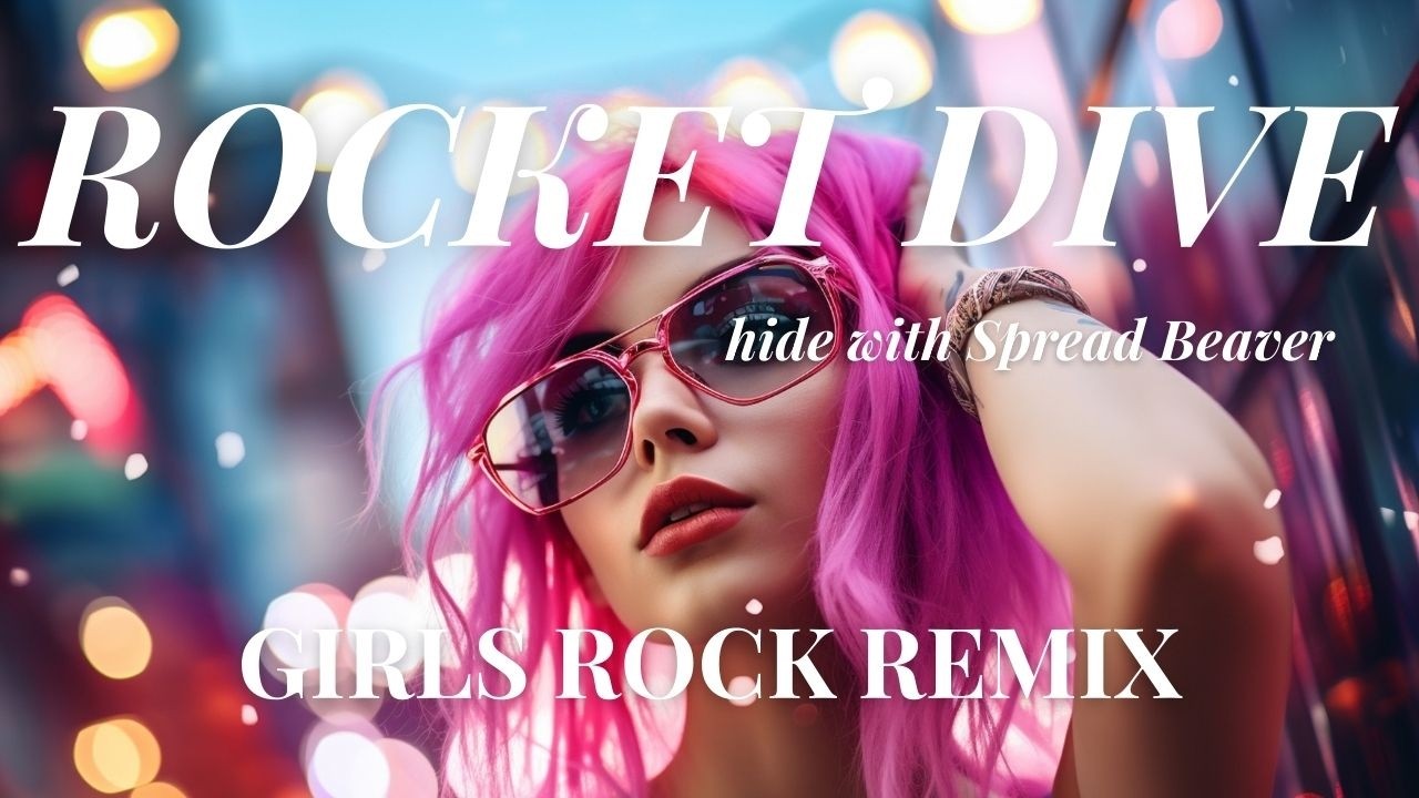 【ROCKET DIVE】hide with Spread Beaver GIRLS ROCK REMIX/AIカバー