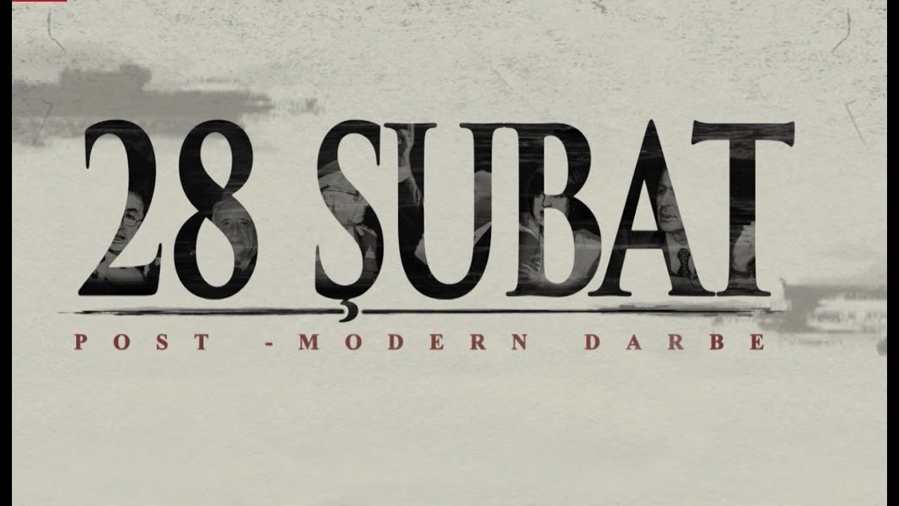 28 Şubat Post Modern Darbe  Belgeseli