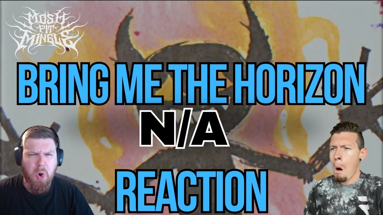 Bring Me The Horizon - n/A (REACTION)