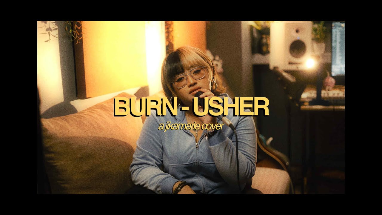 Burn - Usher (a jikamarie cover)