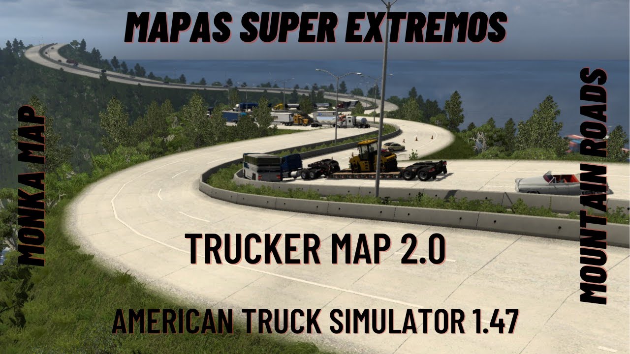 Ats 1.47|descargar e instalar mapas rutas extremas /American Truck Simulator 1.47