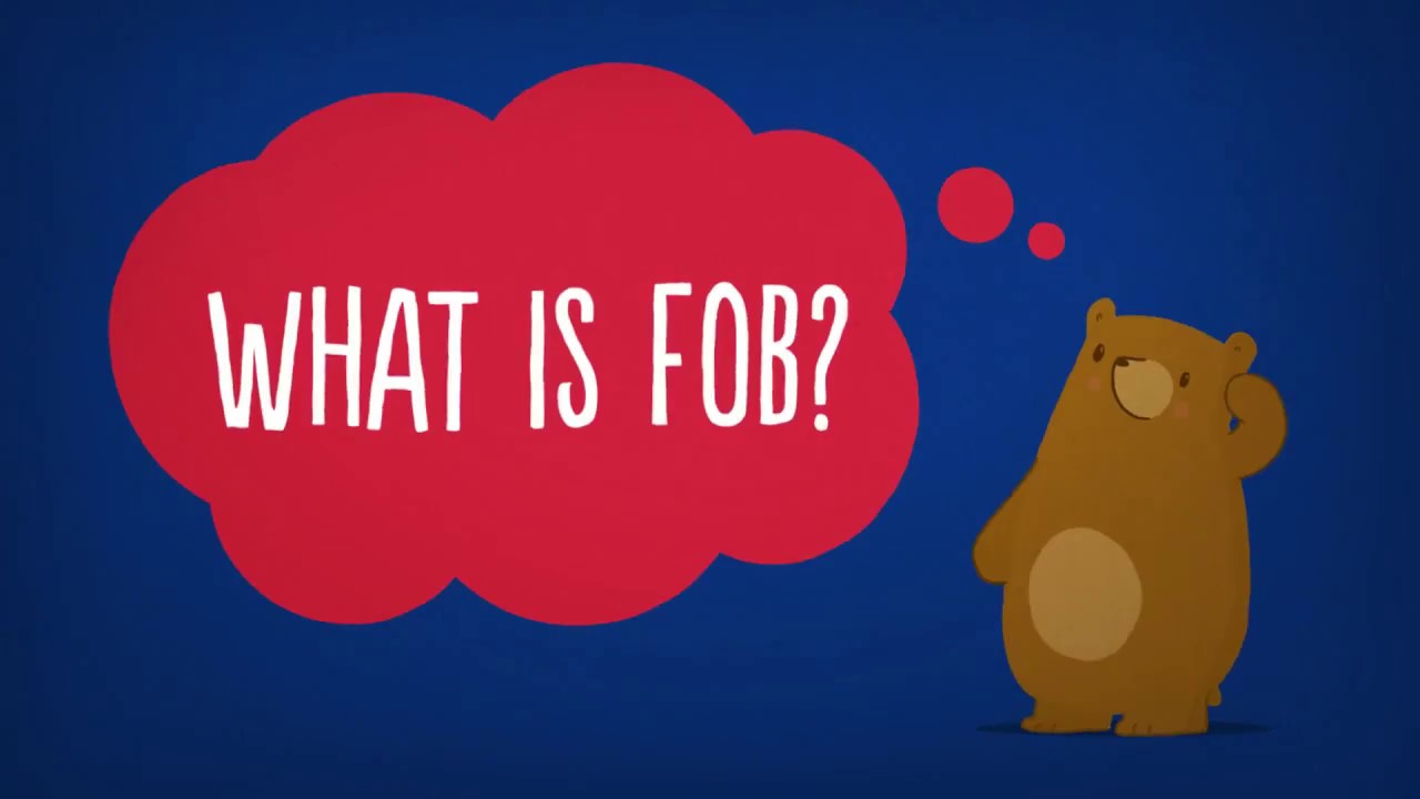 What does FOB mean? Free On Board Definition