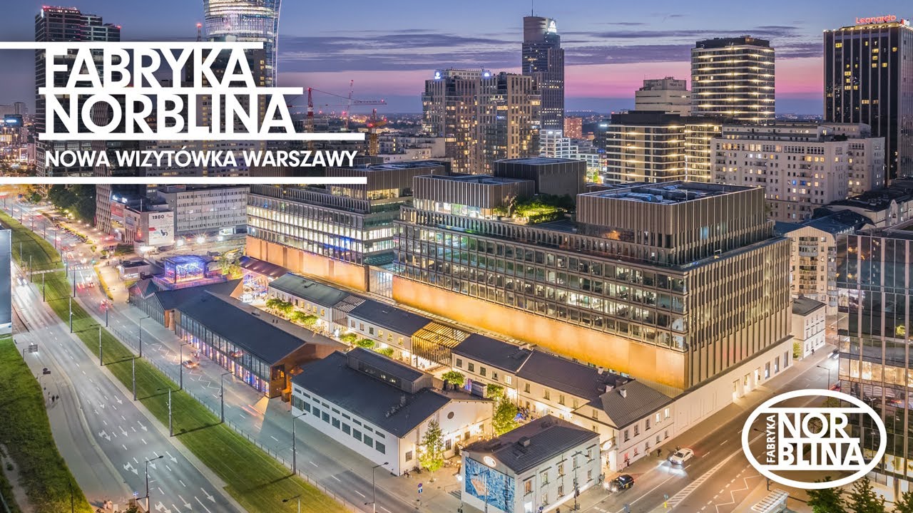 Fabryka Norblina - nowa wizytówka Warszawy