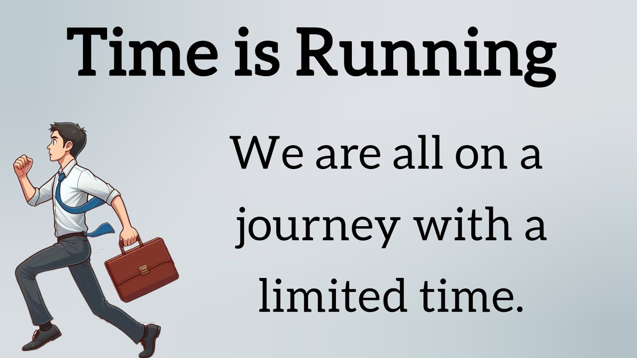 Time Is Running – Don’t Waste Your Youth