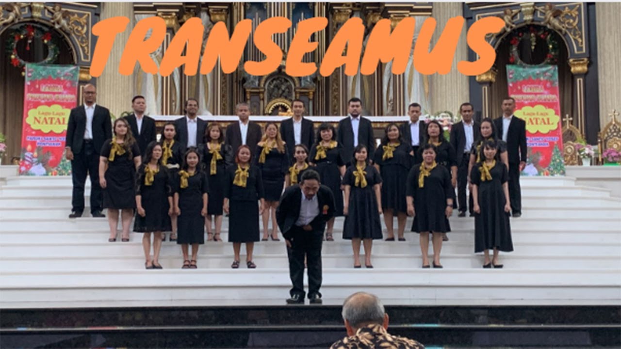 TRANSEAMUS - Keren Suara dari Keluarga Kudus Sanctam Familiam Choir (SFC) Pontianak