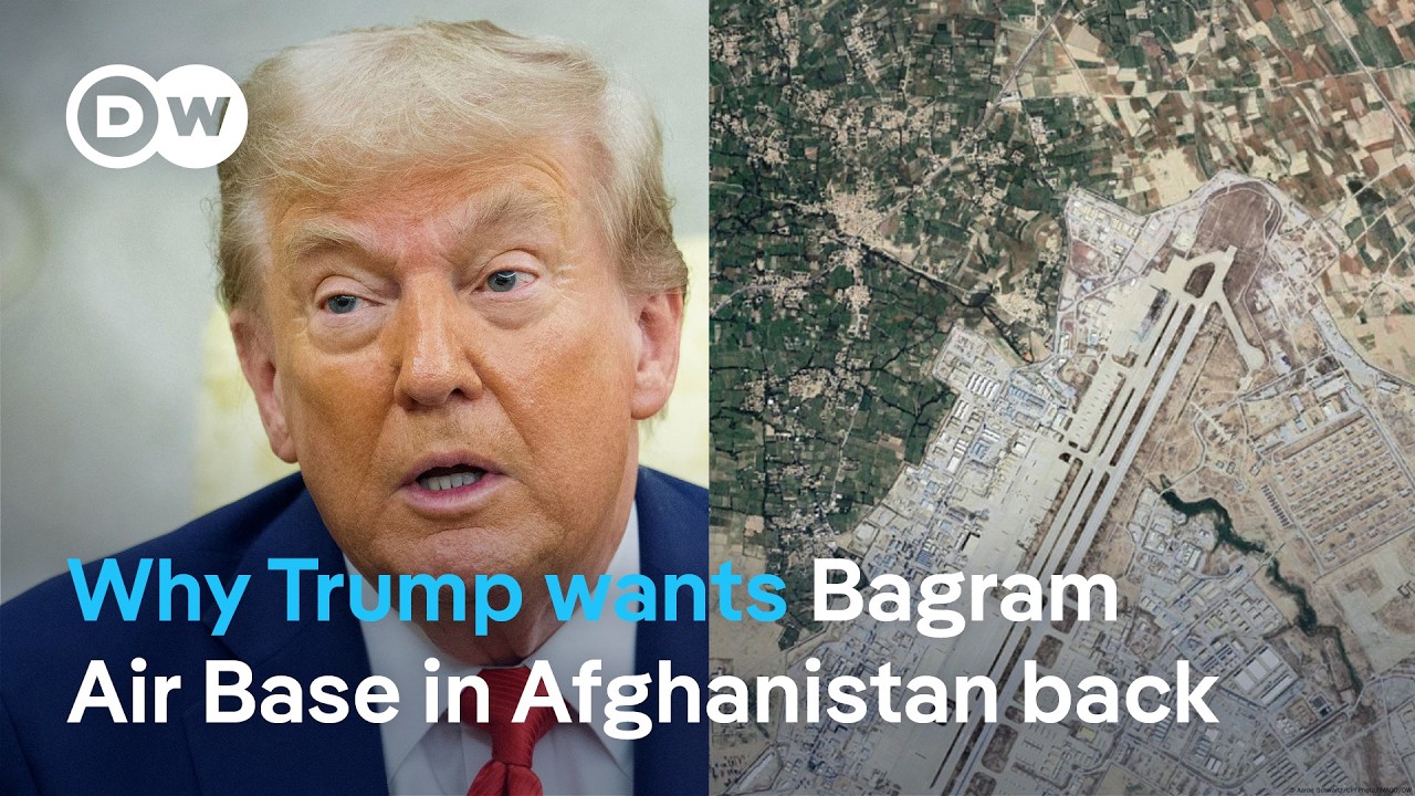 Afghanistan: Why does Trump want to retake Bagram Air Base? | DW News