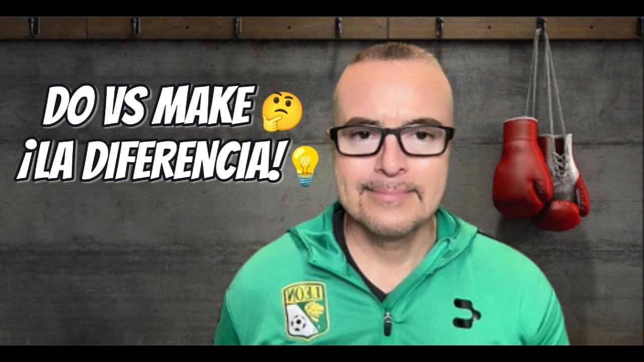 DO vs MAKE en Inglés | La Explicación Más Fácil para Hispanohablantes