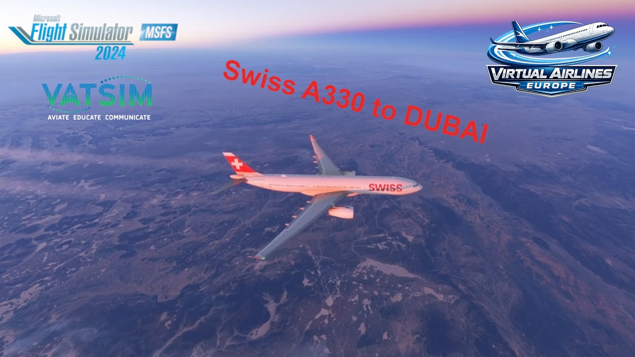 MSFS2024 mein erster Onlineflug nach Dubai mit der SWISS A330