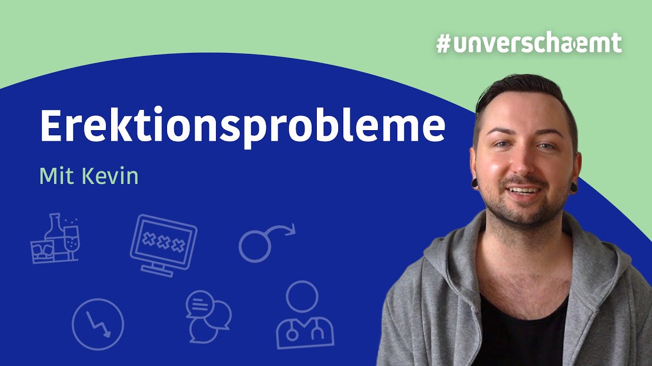 Erektionsprobleme - #unverschaemt