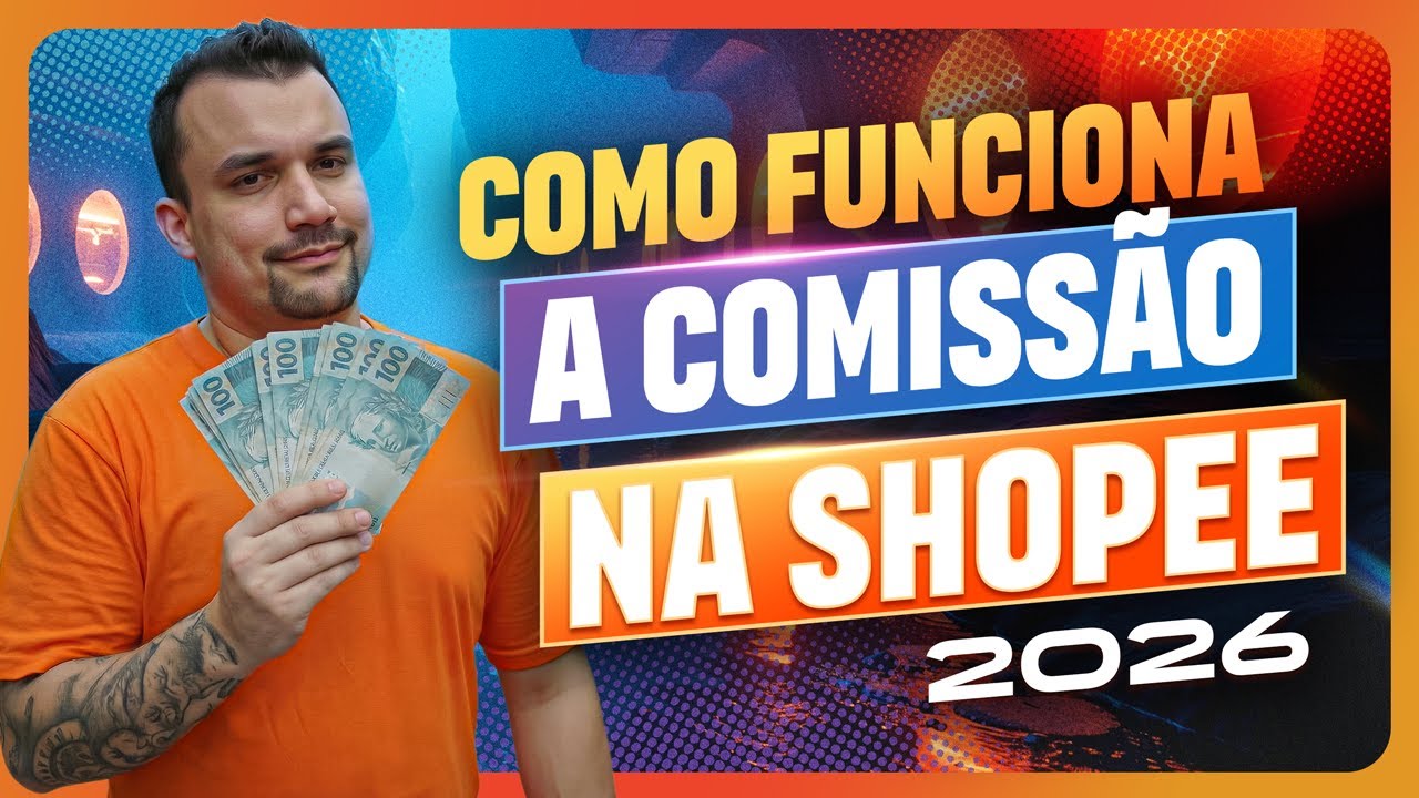 Como Funciona a Comissão Na Shopee 2026: Entenda as Taxas e Otimize seu Lucro!