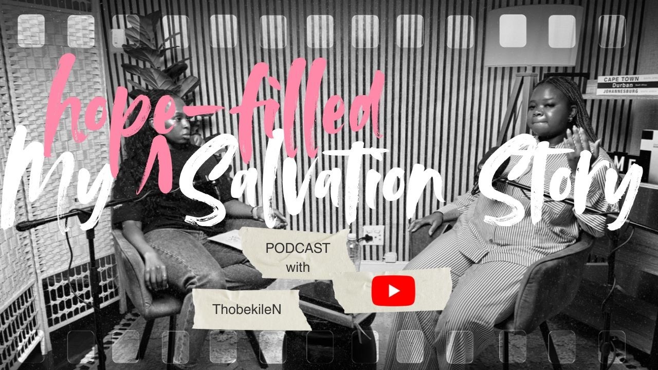 My Salvation Story EP3 | Holding on to hope in life’s hardest seasons | with Tsholo Maseko