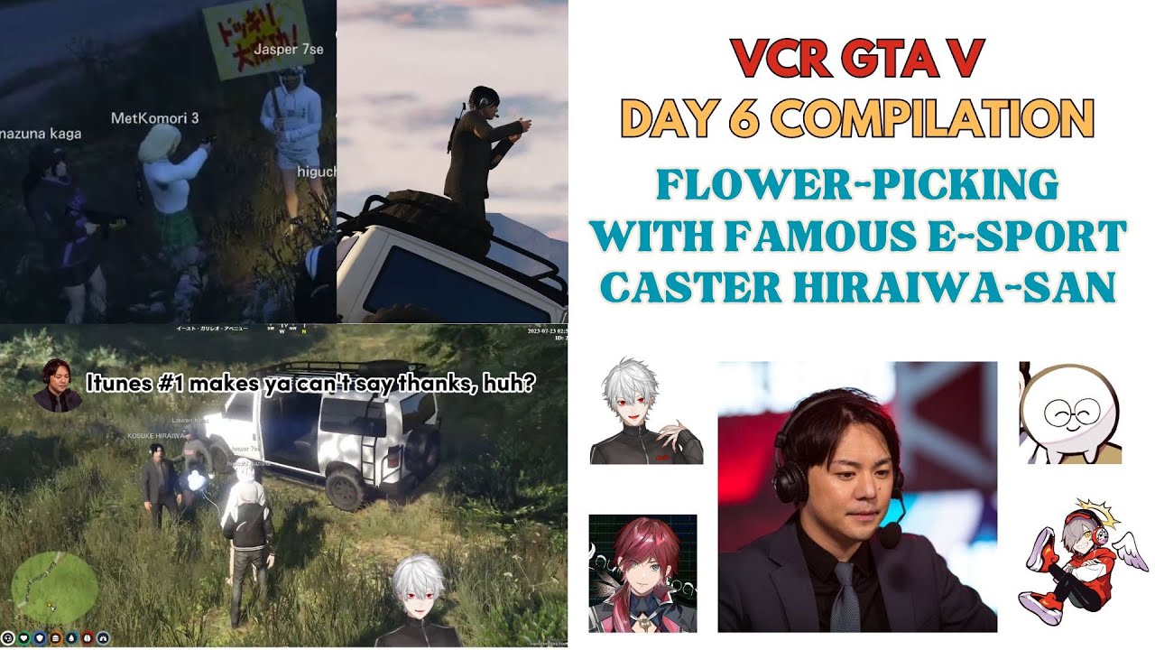 【VCR GTA】Kuzuha's day 6: Flower-picking with the famous e-sport caster Hiraiwa Kousuke - ENG SUB