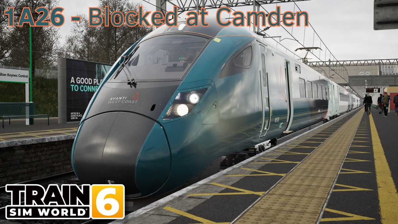 1A26 - Blocked at Camden - West Coast Main Line South - Class 805 - Train Sim World 6