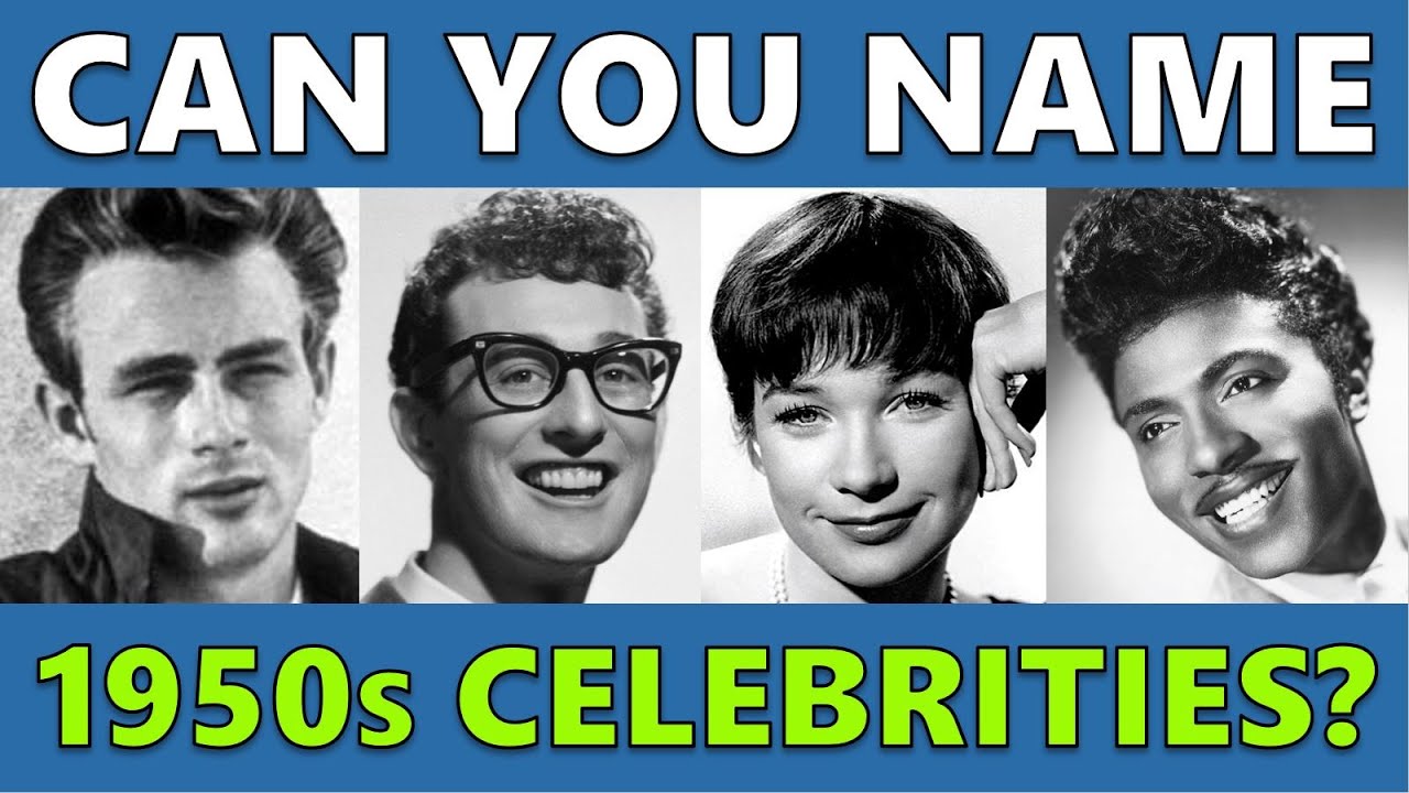 CAN YOU NAME THESE 1950s CELEBRITIES?