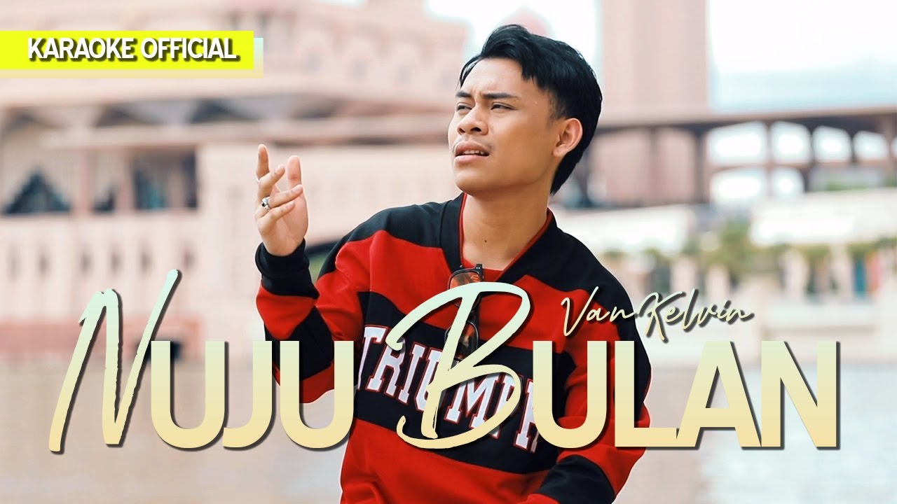 Van Kelvin - Nuju Bulan [Official Karaoke]