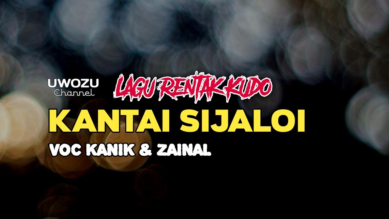 Lagu Rentak Kudo KANTAI SIJALOI - Voc Kanik & Zainal