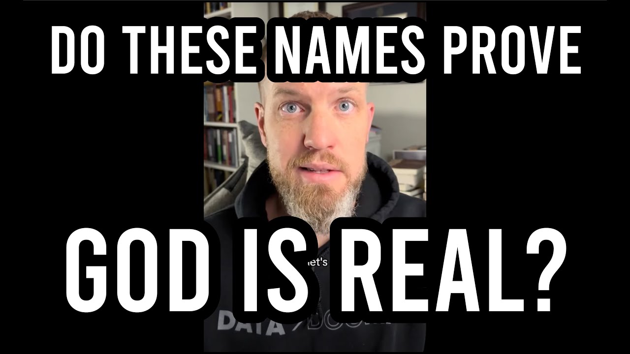 Do these names prove God is real?