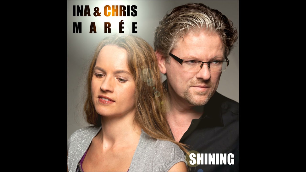 Ina & Chris Marée - SHINING
