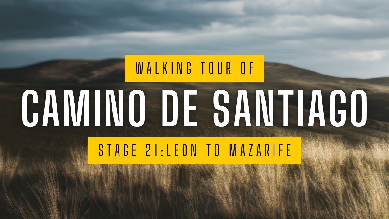 Camino de Santiago - Stage 21: Leon to Villar de Mazarife