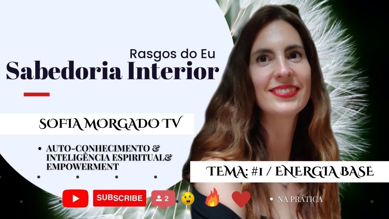 Sofia Morgado TV _ Sabedoria Interior Energia base #1