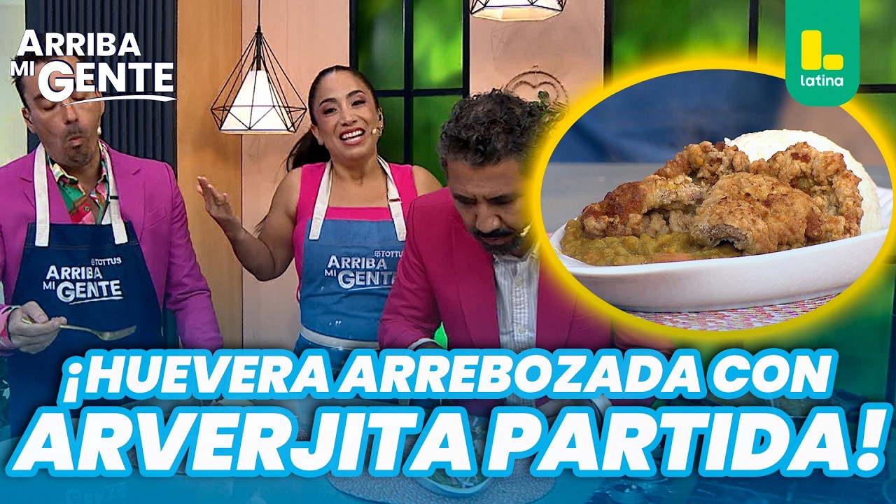 ¡Huevera arrebozada con arverjita partida! Aprende la receta con Nelly | Arriba Mi Gente