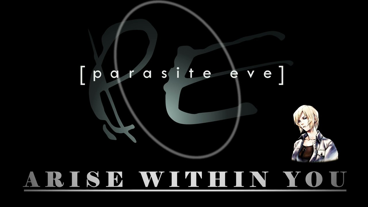 Parasite Eve: Arise Within You [Electro Cover]