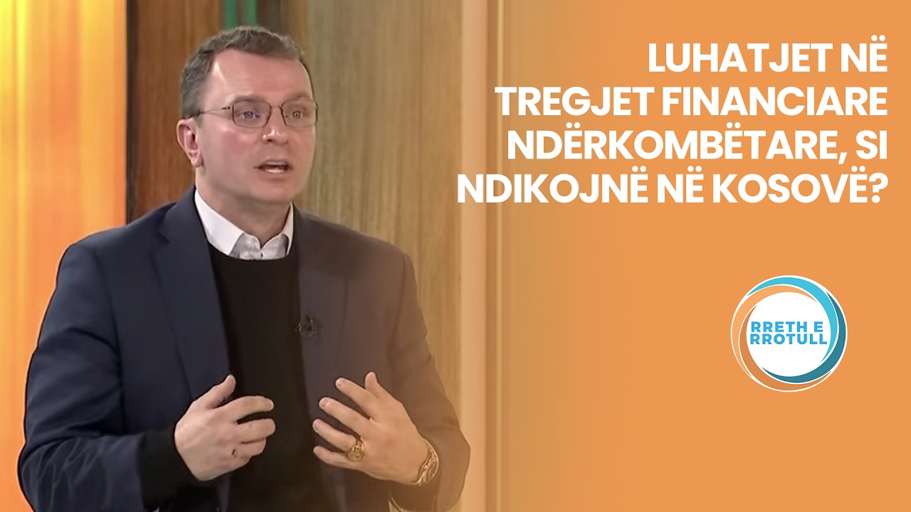 Luhatjet në tregjet financiare ndërkombëtare, si ndikojnë në Kosovë?